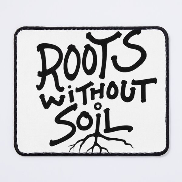Item preview, ROOTS WITHOUT SOIL - Bold Black Hand Lettering designed and sold by Qubivibe.