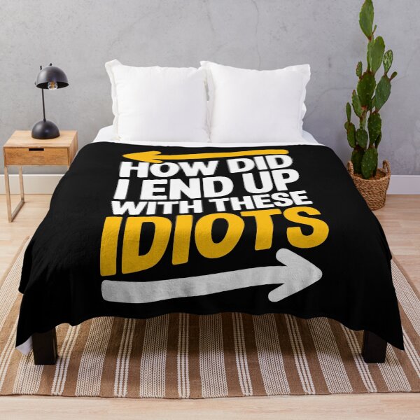 Item preview, How Did I End Up With These Idiots Funny Best Friend Gift designed and sold by Say It With Ink.