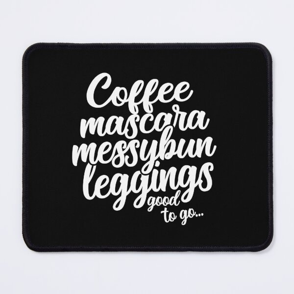 Item preview, Coffee Mascara Messy Bun Leggings designed and sold by teeperfect.