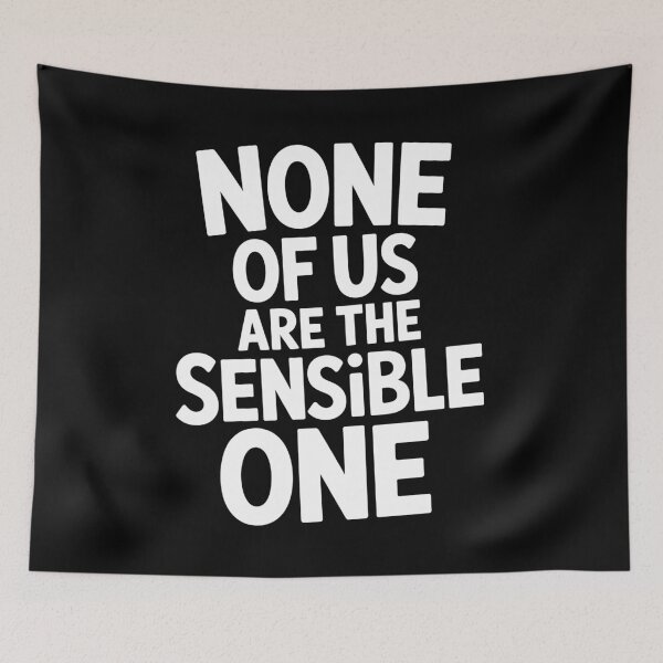 Item preview, None Of Us Are The Sensible One Funny Best Friend Group Gift designed and sold by Say It With Ink.