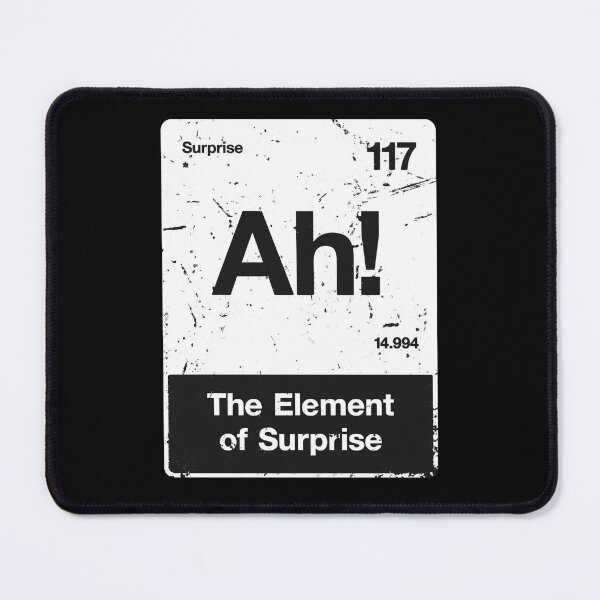 Item preview, Ah The Element Of Surprise Chemistry Fun designed and sold by TypeRiotStudio.