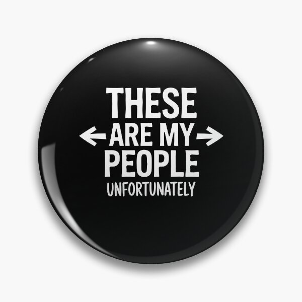 Item preview, These Are My People Unfortunately Funny Best Friend Group Gift designed and sold by Say It With Ink.