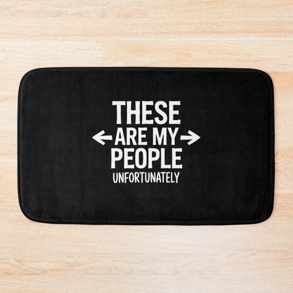 Item preview, These Are My People Unfortunately Funny Best Friend Group Gift designed and sold by Say It With Ink.