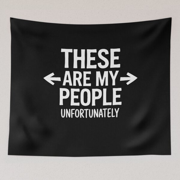 Item preview, These Are My People Unfortunately Funny Best Friend Group Gift designed and sold by Say It With Ink.