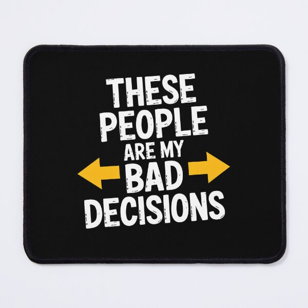Item preview, These People Are My Bad Decisions Funny Best Friend Group Gift designed and sold by Say It With Ink.