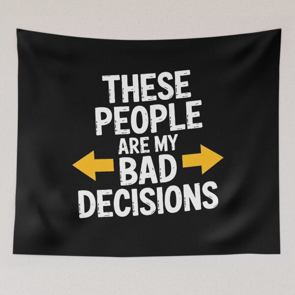 Item preview, These People Are My Bad Decisions Funny Best Friend Group Gift designed and sold by Say It With Ink.