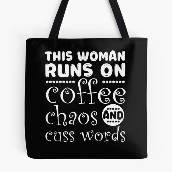 Item preview, This Woman Runs on Coffee Chaos and Cuss Words designed and sold by teeperfect.