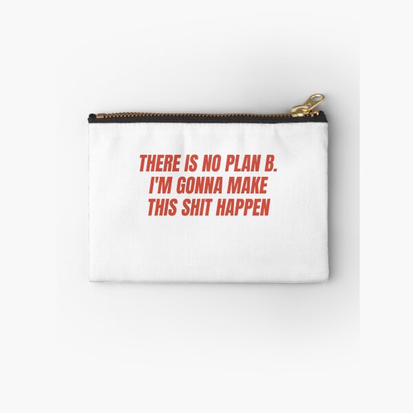 Item preview, There Is No Plan B, I'm Gonna Make This Shit Happen designed and sold by Odar.