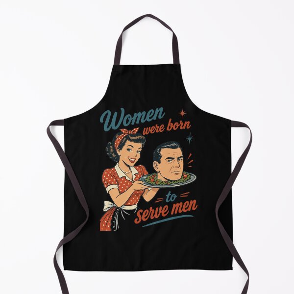 Item preview, Women were born to serve men designed and sold by nelsoncancio.
