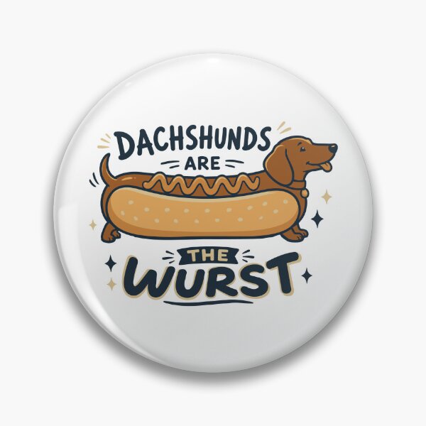 Item preview, Dachshunds are the Wurst designed and sold by nelsoncancio.