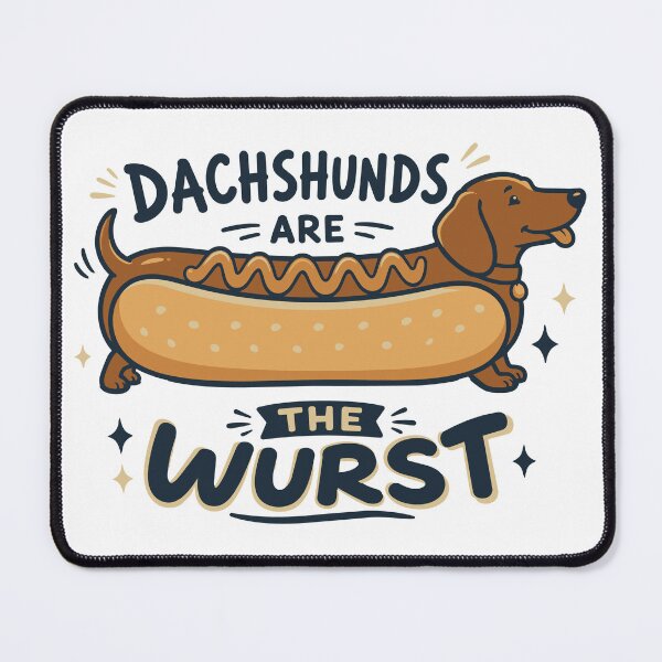Item preview, Dachshunds are the Wurst designed and sold by nelsoncancio.