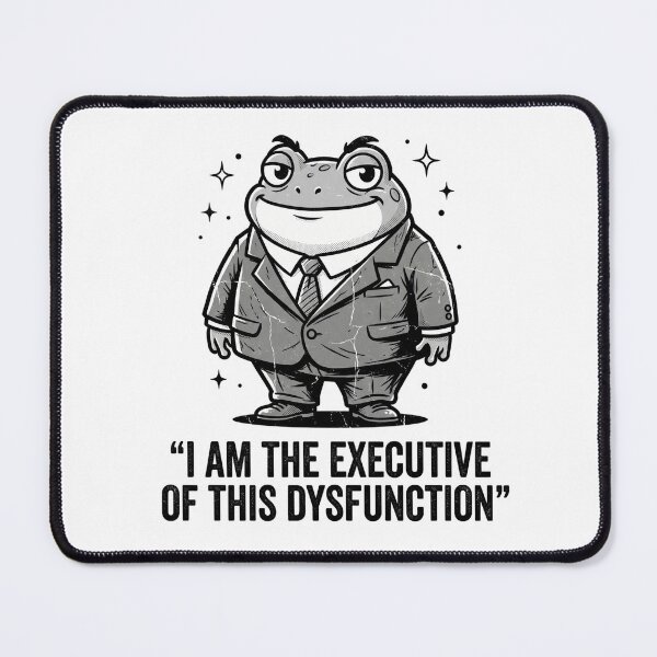 Item preview, I Am The Executive Of This Dysfunction designed and sold by dudelinart.