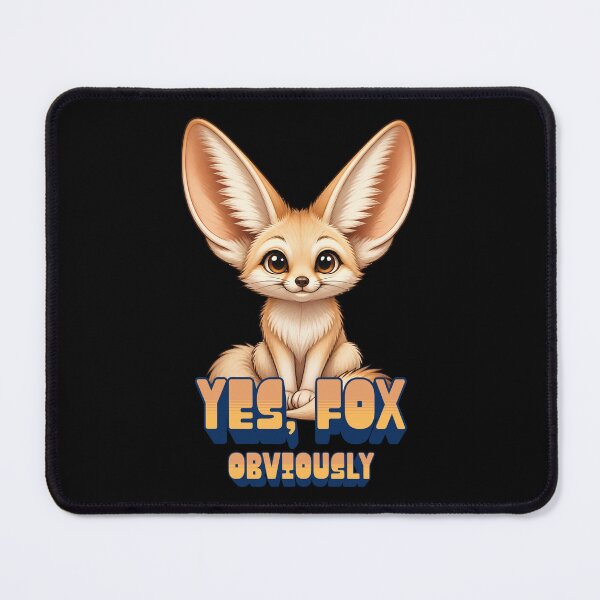 Item preview, Yes, Fox. Obviously. Cute Sarcastic Fennec Fox designed and sold by tellia-kallisto.