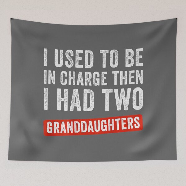 Item preview, I Used to Be in Charge Then I Had 2 Granddaughters (On Back) designed and sold by KristineLi.