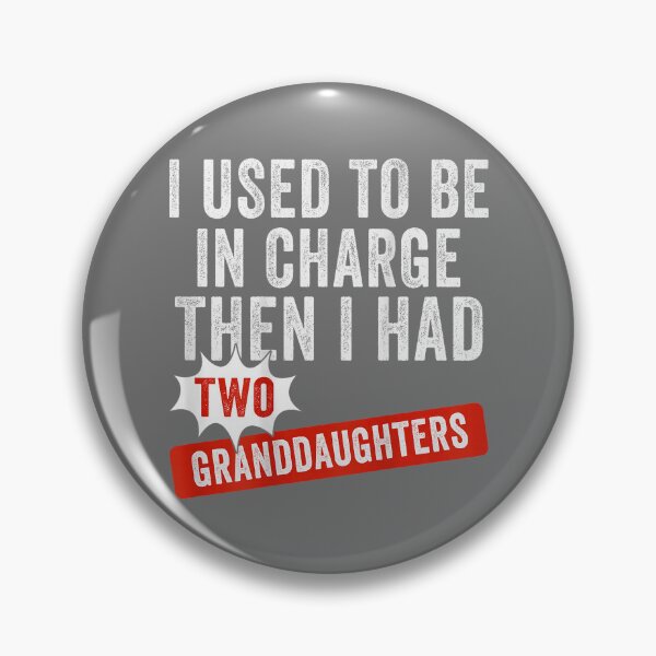 Item preview, I Used to Be in Charge Then I Had Two Granddaughters designed and sold by KristineLi.