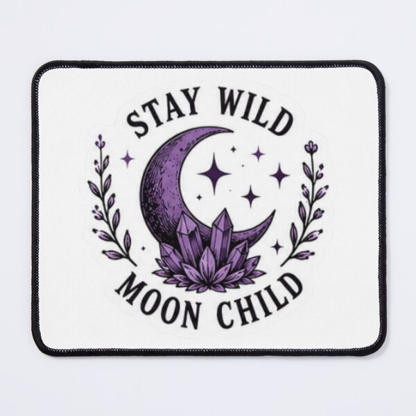Item preview, Stay Wild Moon Child designed and sold by Moon & Mischief Co..