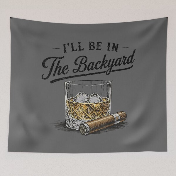 Item preview, I'll Be in The Backyard Funny Bourbon Cigar Lover_2 designed and sold by KristineLi.