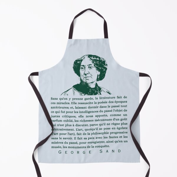 Item preview, George Sand quote: Sans qu'on y prenne garde, la littérature fait de ces miracles. Elle ressuscite la poésie des époques antérieures; designed and sold by artbleed.
