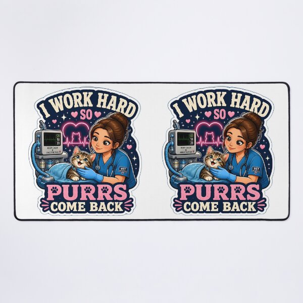 Item preview, I Work Hard So Purrs Come Back – Cute Cat Veterinary Anesthesia Design designed and sold by Bettybee00.