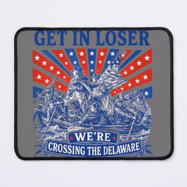 Item preview, Get in Loser We're Crossing The Delaware 250th 4th of July designed and sold by KristineLi.