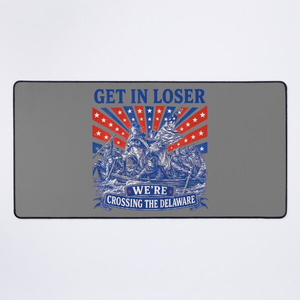 Item preview, Get in Loser We're Crossing The Delaware 250th 4th of July designed and sold by KristineLi.
