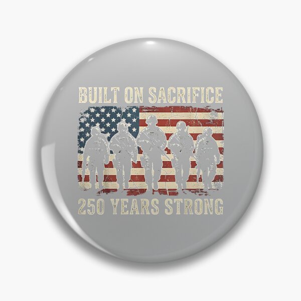 Item preview, Built On Sacrifice 250 Year Strong America 250th Anniversary designed and sold by mjohnson9.
