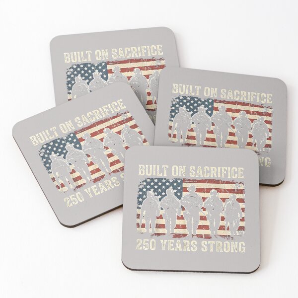 Item preview, Built On Sacrifice 250 Year Strong America 250th Anniversary designed and sold by mjohnson9.
