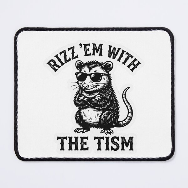Item preview, Rizz Em With The Tism Opossum designed and sold by raedattia.