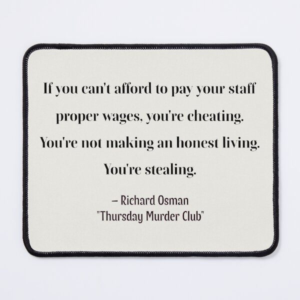 Item preview, If you can't afford to pay your staff proper wages, you're cheating. You're not making an honest living. You're stealing. designed and sold by PariSeine.