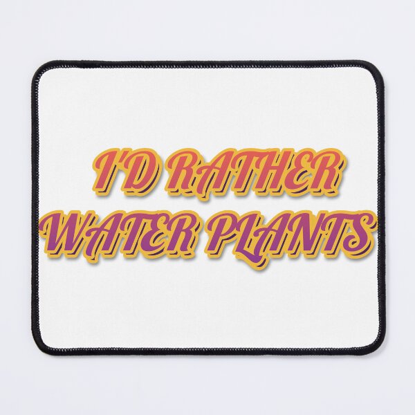 Artikelvorschau, "I'D RATHER WATER PLANTS" Retro Typography T-Shirt entworfen und verkauft von QuirkThreadsCo.