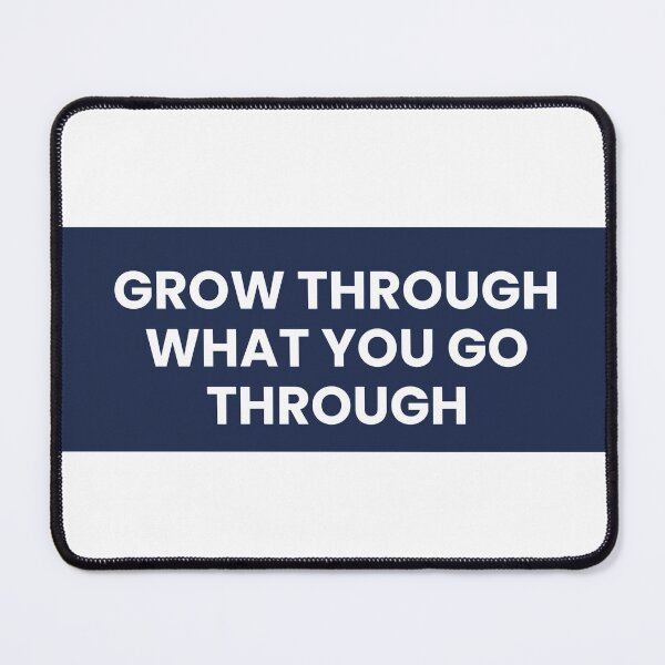 Item preview, "GROW THROUGH WHAT YOU GO THROUGH" Minimalist Quot designed and sold by QuirkThreadsCo.