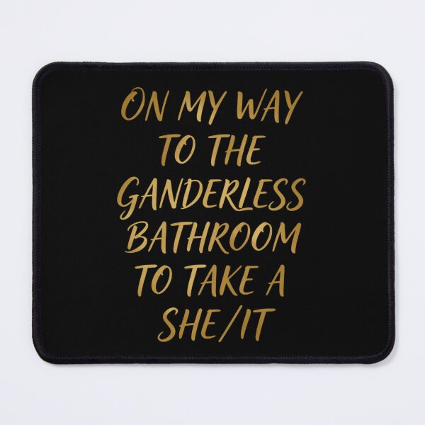 Item preview, On My Way to The Genderless Bathroom to Take a She/It 4 designed and sold by Positive&FunnyThings.