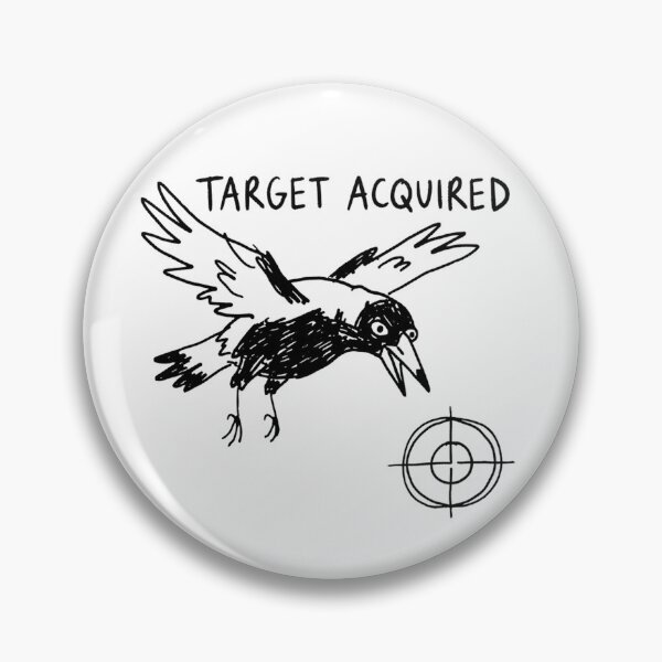 Item preview, Target Acquired Magpie Funny Australian Swooping Season  designed and sold by Yellowriversss.