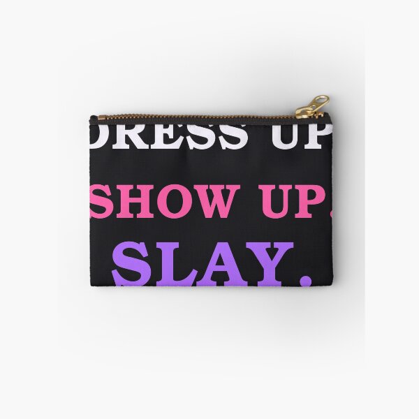 Item preview, Dress Up Show Up Slay, Fashion Girl Mantra Design designed and sold by River1Shop.