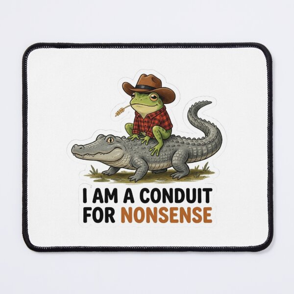 Item preview, I Am A Conduit For Nonsense Cowboy Frog designed and sold by raedattia.