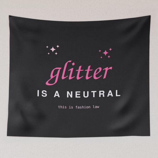 Item preview, Glitter Is a Neutral, Funny Fashion Law Y2K Design designed and sold by River1Shop.