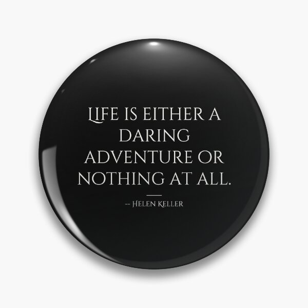 Item preview, Daring Adventure Life Quote designed and sold by T-domain.