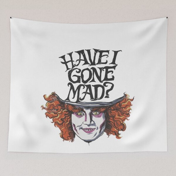 Item preview, Mad Hatter Have I Gone Mad,  Alice in Wonderland designed and sold by Findeloine.
