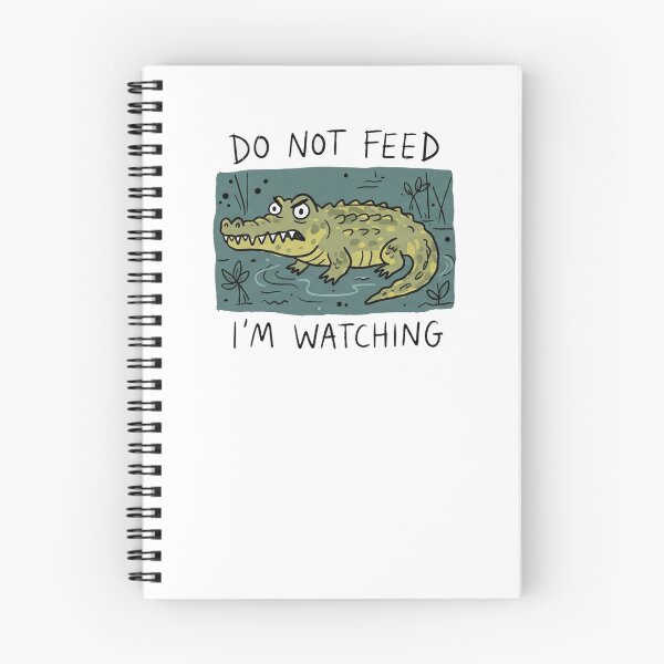 Item preview, Do Not Feed I'm Watching Crocodile Funny Saltwater Crocodile designed and sold by Yellowriversss.