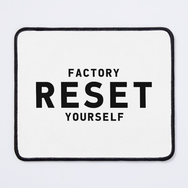 Item preview, FACTORY RESET YOURSELF, Unique designed and sold by villacreativa.