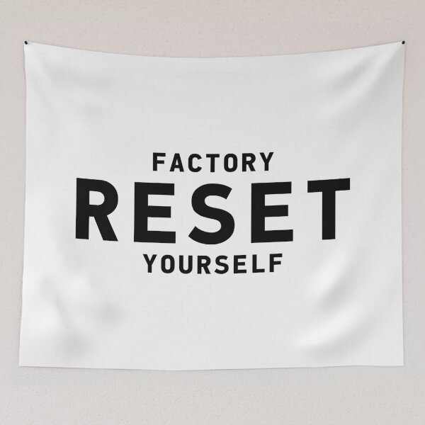 Item preview, FACTORY RESET YOURSELF, Unique designed and sold by villacreativa.