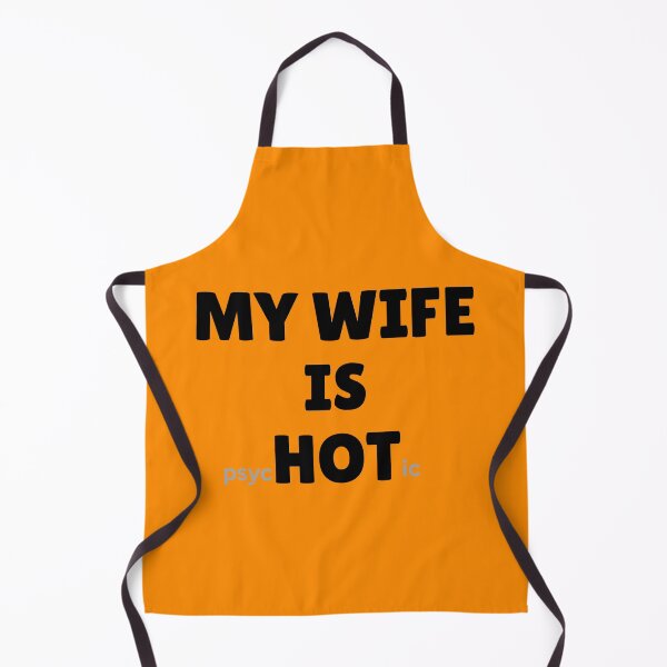 Item preview, My Wife Is psycHotic designed and sold by boohenterprise.