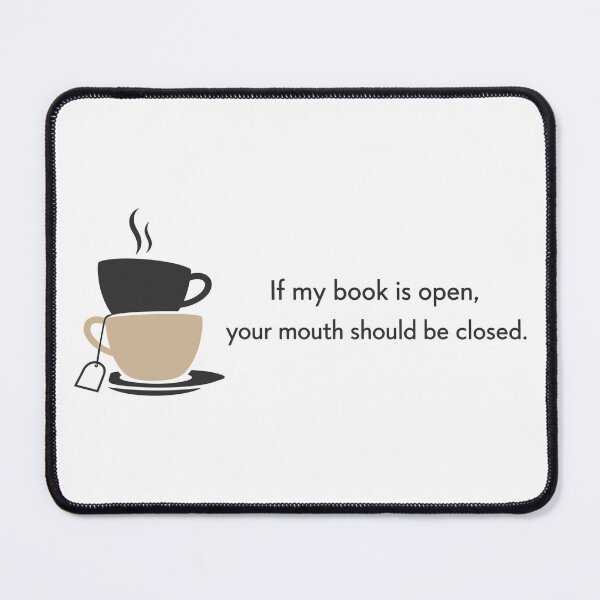 Item preview, If My Book Is Open Your Mouth Should Be Closed designed and sold by Pineapple-Tree.
