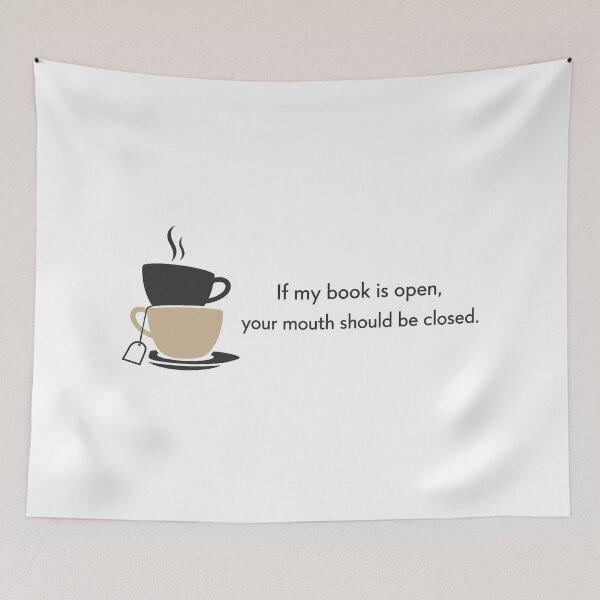 Item preview, If My Book Is Open Your Mouth Should Be Closed designed and sold by Pineapple-Tree.
