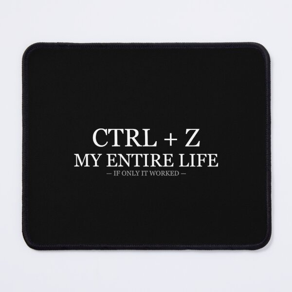 Item preview, Ctrl Z My Entire Life designed and sold by LowKesDesigns.