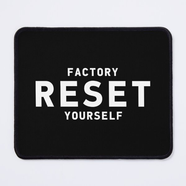 Item preview, FACTORY RESET YOURSELF, Unique designed and sold by villacreativa.