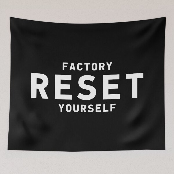Item preview, FACTORY RESET YOURSELF, Unique designed and sold by villacreativa.