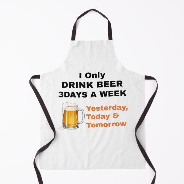 Item preview, I Only Drink Beer 3 Days a Week – Yesterday, Today & Tomorrow designed and sold by boohenterprise.