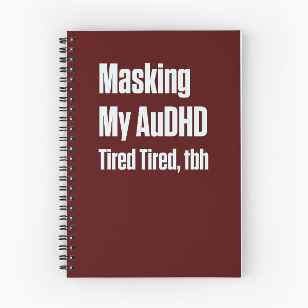 Item preview, Masking My AuDHD Tired Tbh Neurodivergent Gift designed and sold by Notty DOT.