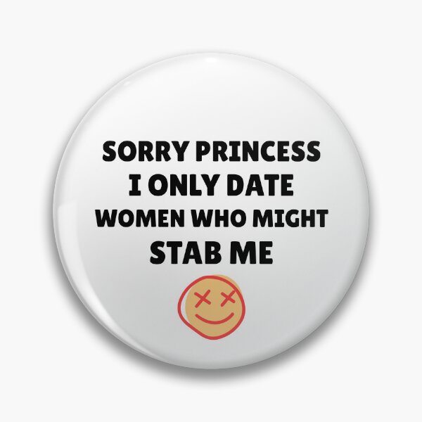 Item preview,  I Only Date Women Who Might Stab Me designed and sold by boohenterprise.
